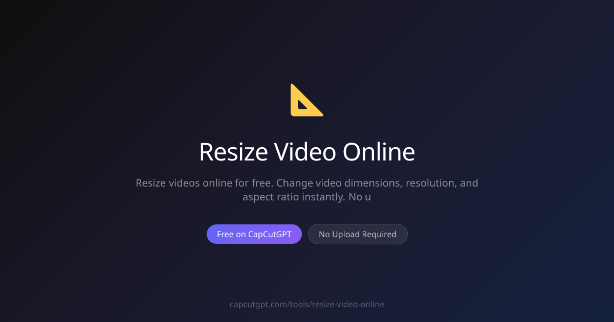 Resize Video Online Free - Change Video Dimensions Instantly | CapCutGPT