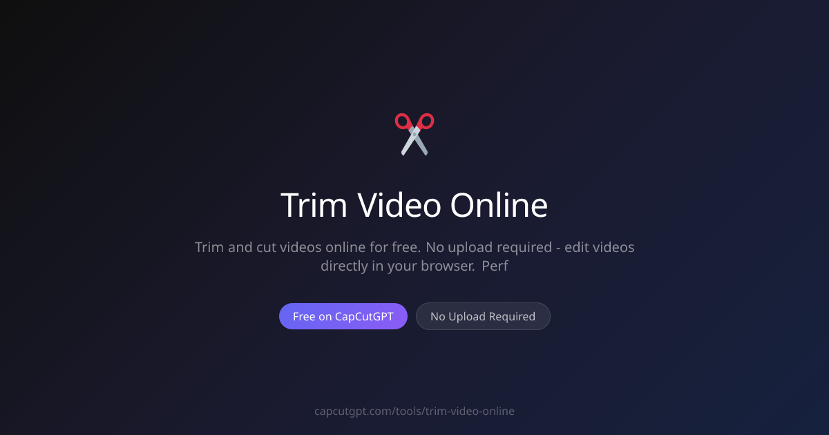 Trim Video Online Free - Cut & Split Videos Instantly | CapCutGPT